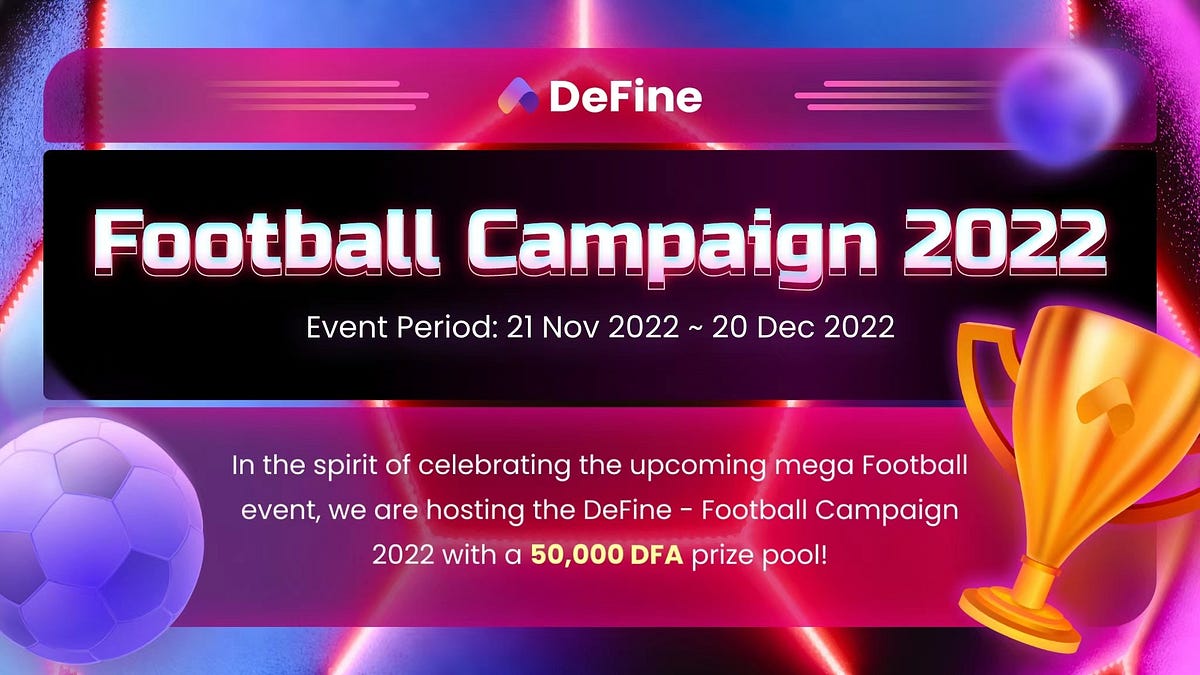 DeFine Platform Football Campaign 2022 By DeFine DeFine Platform Define platform football campaign 2022 by define define platform