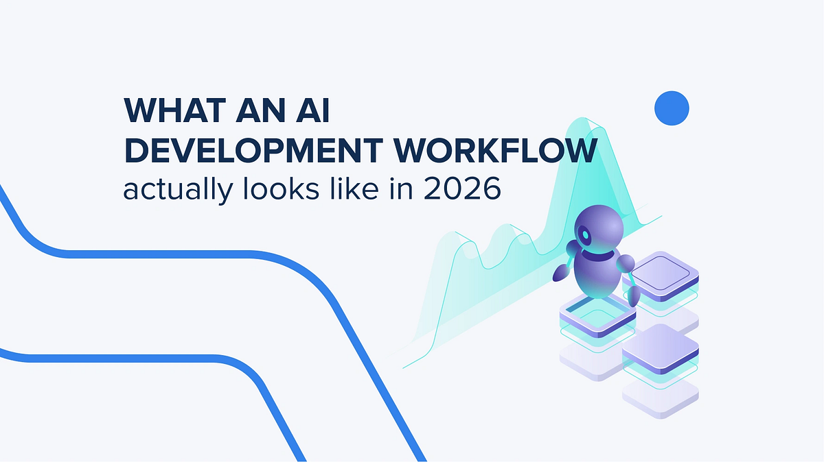 What an AI Development Workflow Actually Looks Like in 2026 | by TRIARE ...