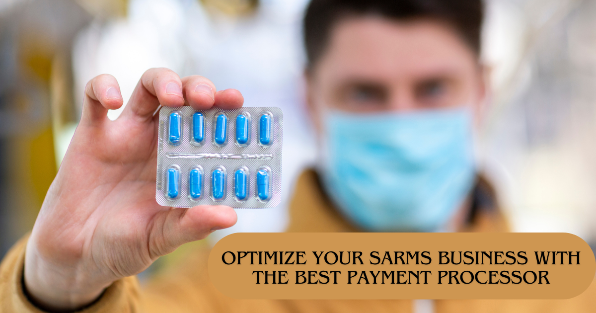 Optimize Your SARMs Business with the Best Payment Processor