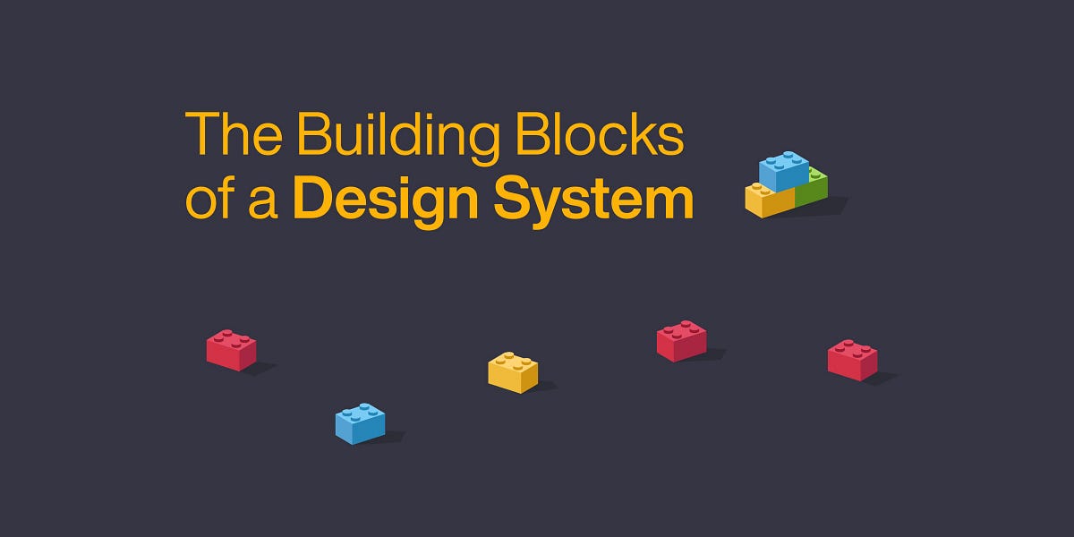 The Building Blocks of a Design System | by Priyanka J | UX Planet