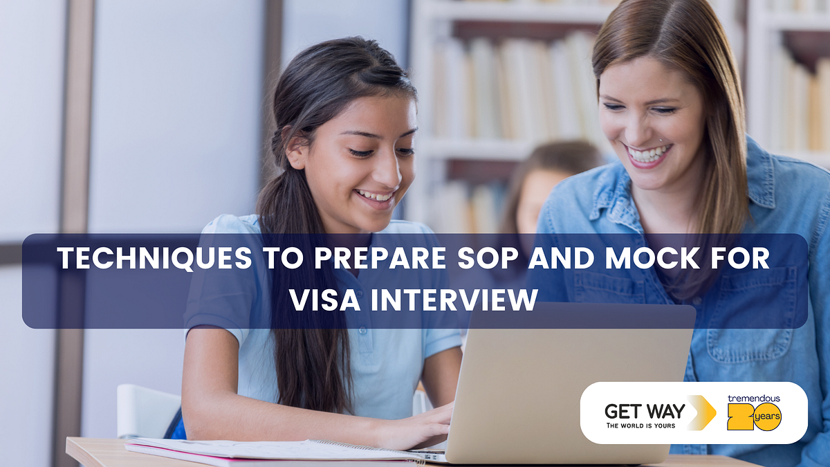 Techniques to prepare SOP and mock for visa interview | by Get Way ...