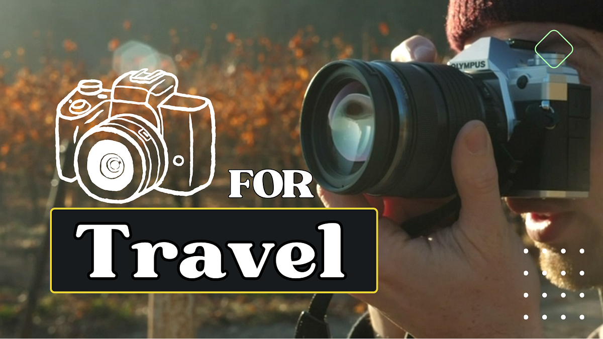 Capturing Wanderlust The Ultimate Guide to the Best Travel Cameras in