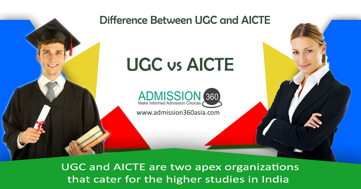 Difference Between UGC and AICTE. UGC vs AICTE by admission360asia