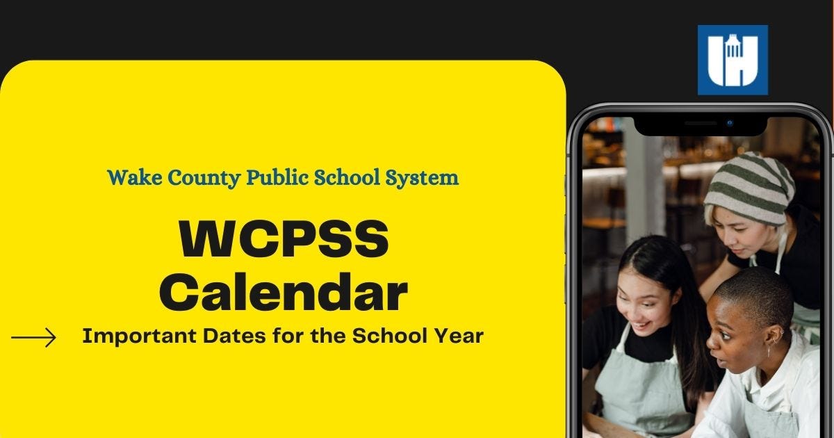 WCPSS Calendar — Important Dates for the School Year Unique Real