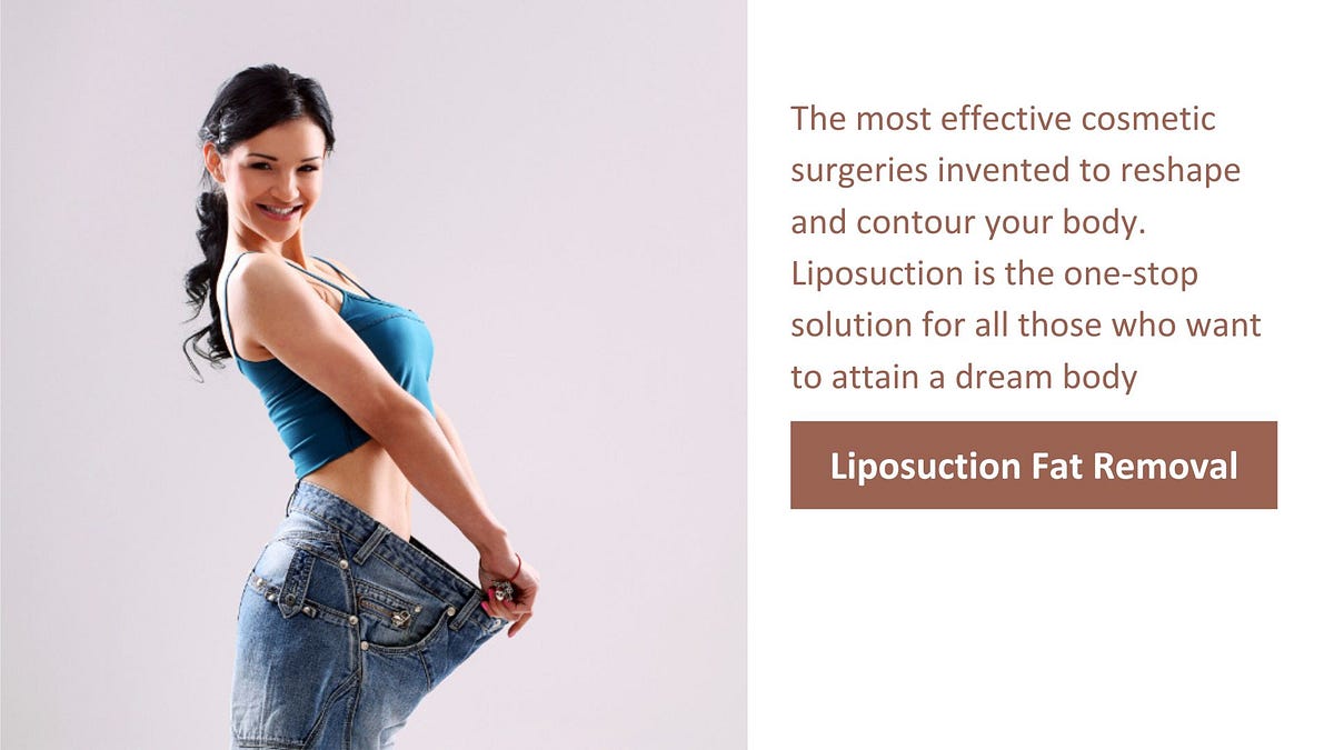 Liposuction Surgery- Get Rid Of Excess Fat & Shape Your Body Nicely &  Perfectly