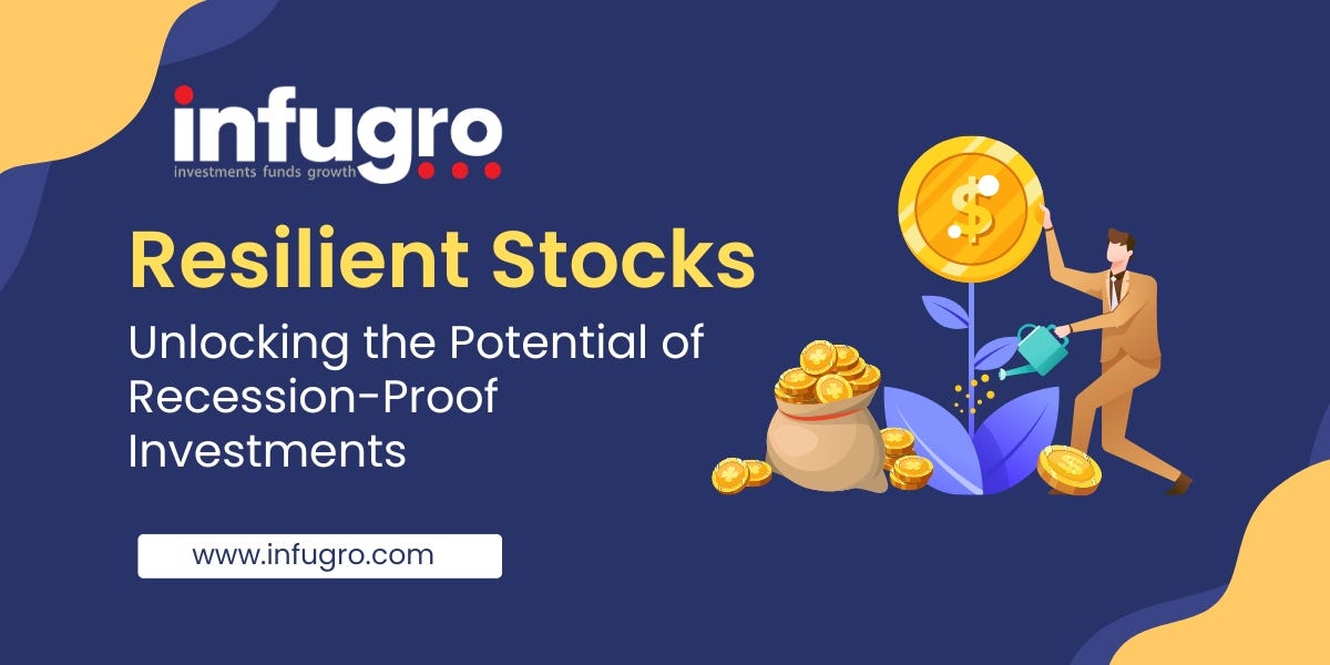 Resilient Stocks Unlocking the Potential of RecessionProof