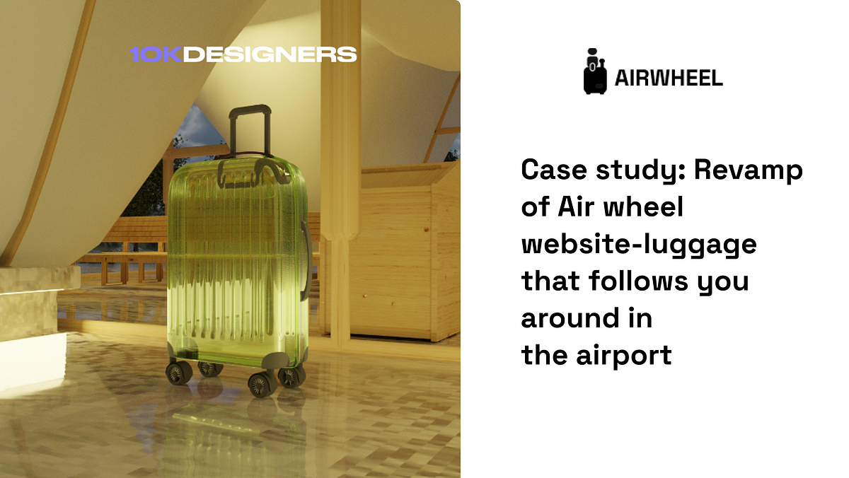 Case study Revamp of Air wheel websiteluggage that follows you around