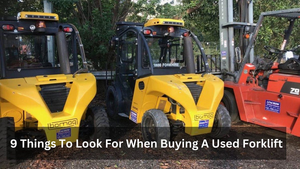 9 Things To Look For When Buying A Used Forklift | By Frank Wakefield ...