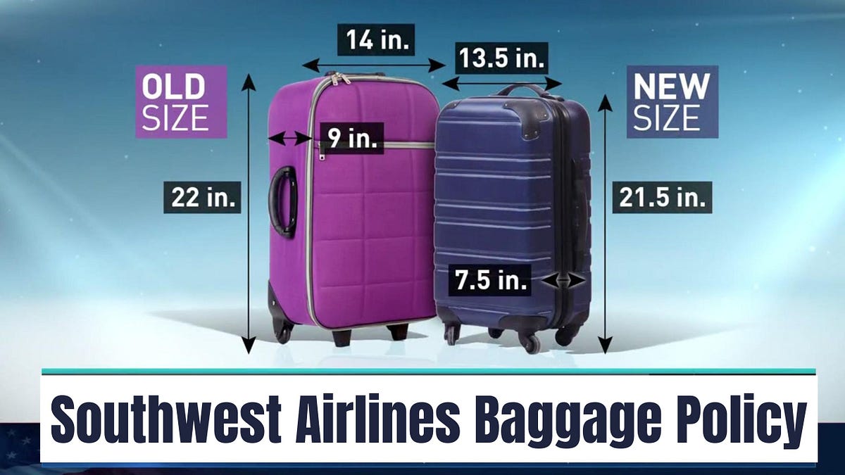 Southwest Airlines Baggage allowance Everything You Need to Know