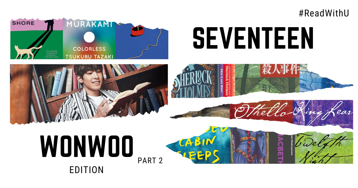 #ReadWithU: SEVENTEEN (Wonwoo Edition) Part 2