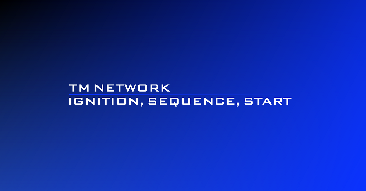 TM NETWORK「IGNITION, SEQUENCE, START」：世紀の狭間に打ち上げられたTM NETWORKのロック・スタイル