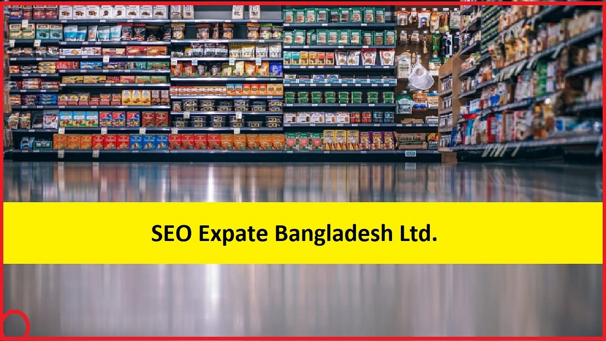 Bangladeshi industry for superstores. A Market with Significant