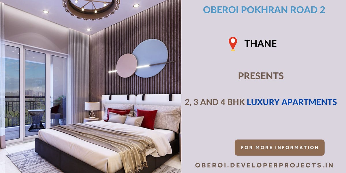 Oberoi Flats Pokhran Road 2 Thane | High-End Lifestyle Adorned with All ...