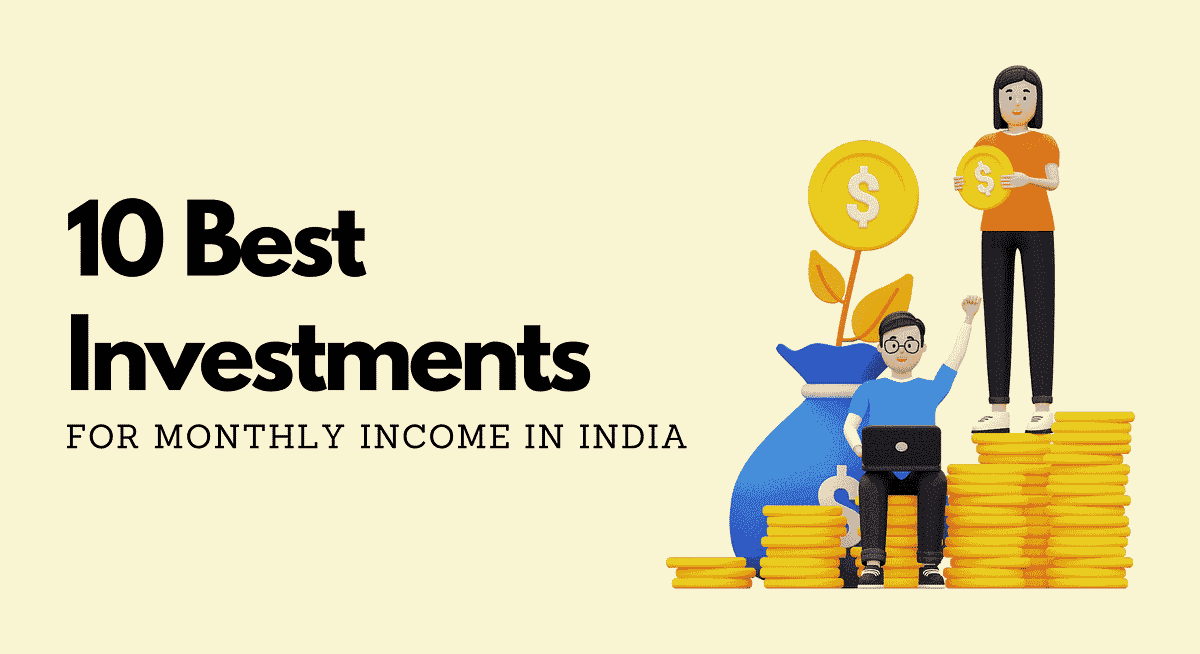 10 Best Investments for Monthly Income in India | by DKZ TECHNOLOGIES ...