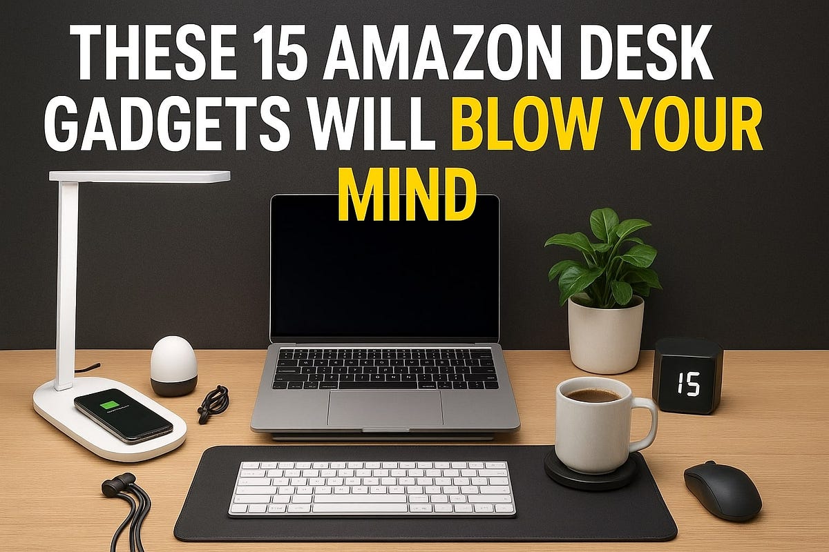 これらの15のAmazonデスクガジェットはあなたの心を吹き飛ばします| Shahjahan Khan | 2025年8月