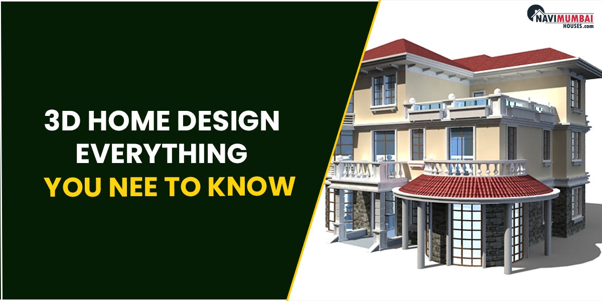 What Is 3D Home Design Everything You Need To Know by nayana
