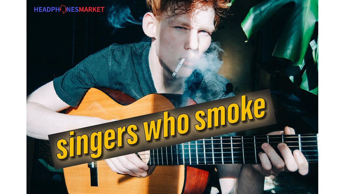 25+ Famous Singers Who Smoke Cigarettes | by Emmiemmi | Medium