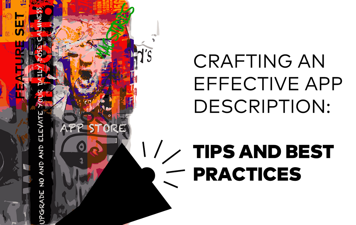 Crafting an Effective App Description Tips and Best Practices by