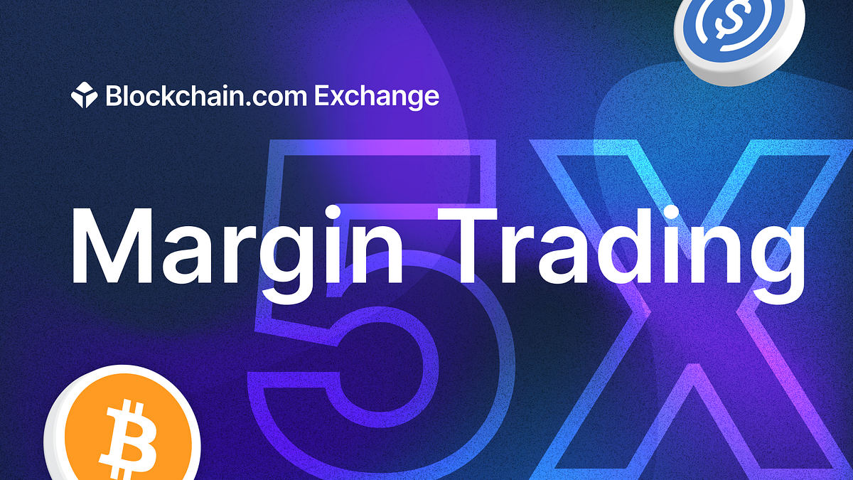 Introducing Margin Trading on the Blockchain.com Exchange | by Silvia Chen  | @blockchain | Medium