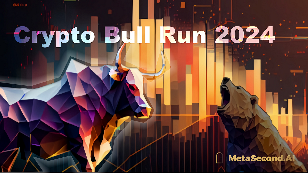 2024 Crypto Bull Run with Bitcoin, Web3, and AI Cryptos? by MetaSecond.AI Dec, 2023 Medium