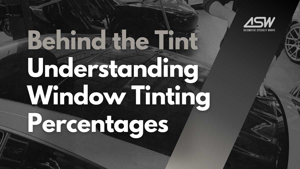 Behind the Tint Understanding Window Tinting Percentages by Caitee