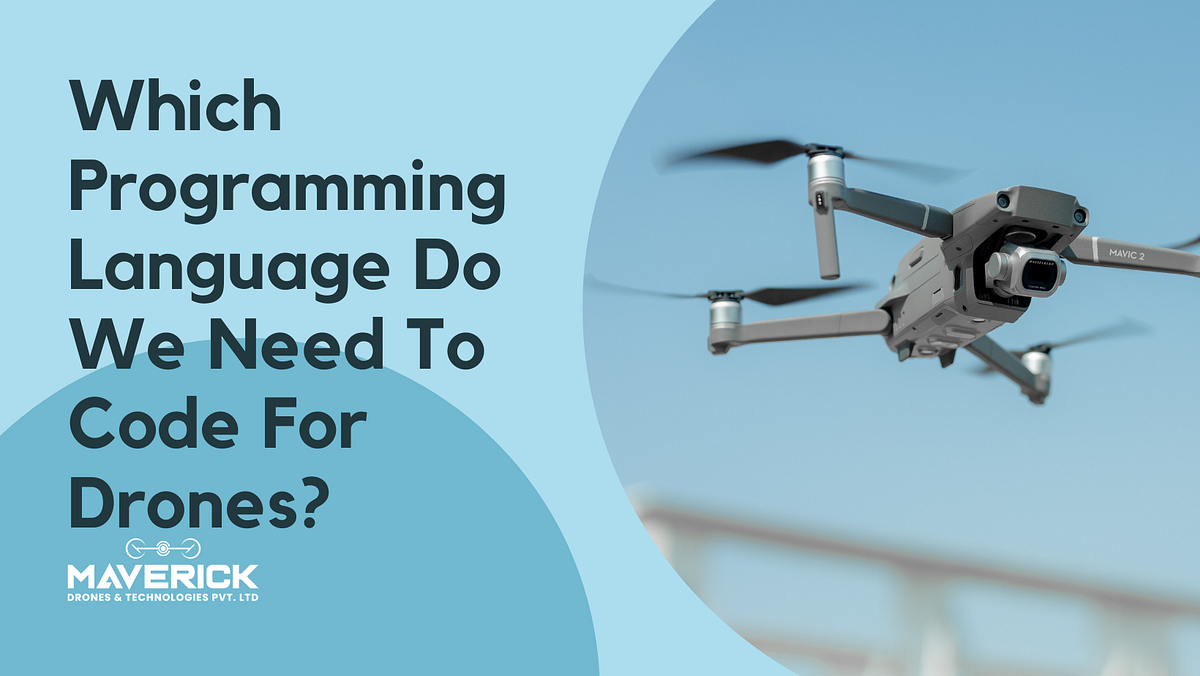 Which Programming Language Do We Need To Code For Drones? | by ...