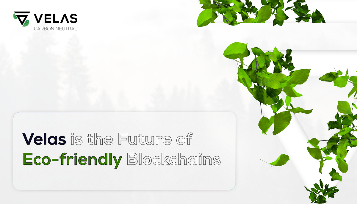 Velas is the Future of Eco-friendly Blockchains | by Velas Official | Medium