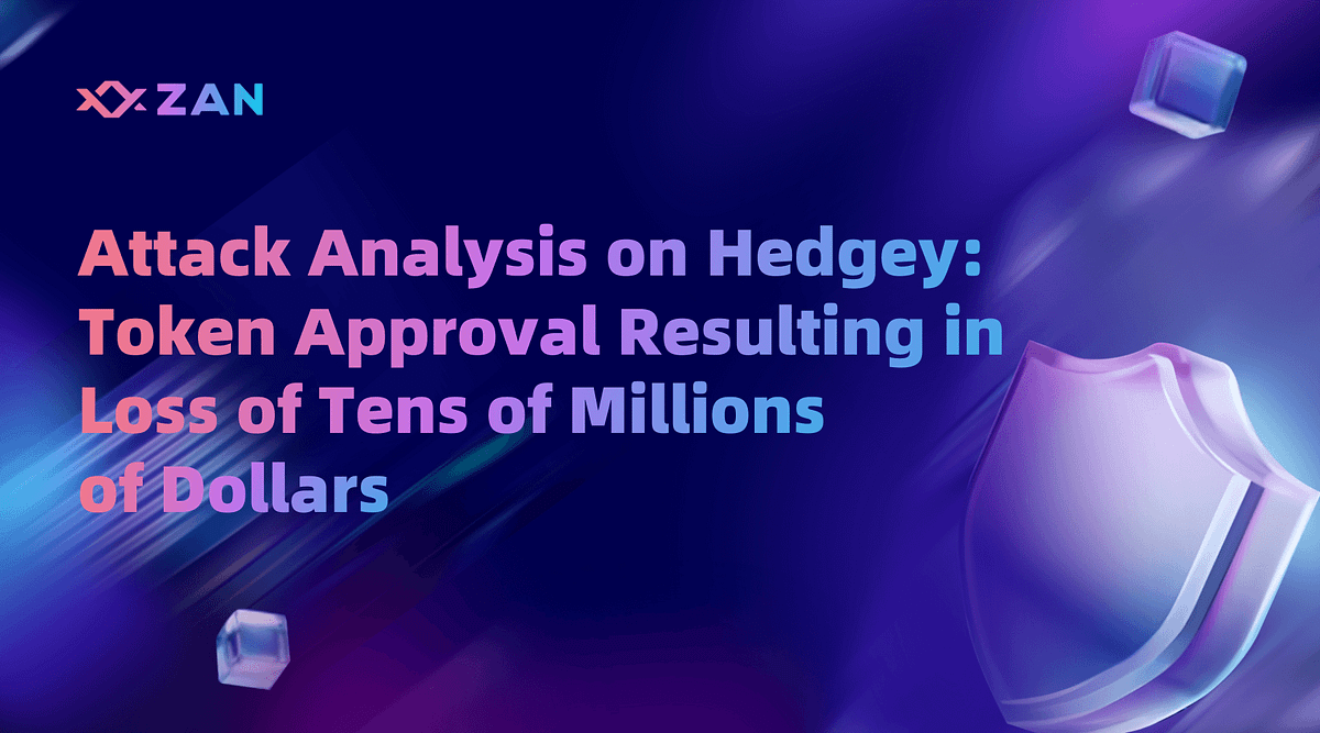 Attack Analysis on Hedgey: Token Approval Resulting in Loss of Tens of ...