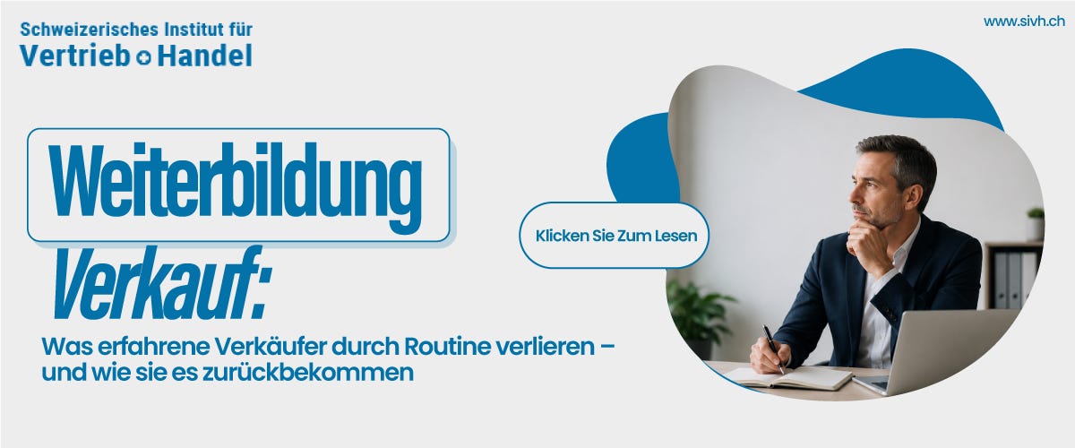 Weiterbildung Verkauf: Was erfahrene Verkäufer durch Routine verlieren — und wie sie es…