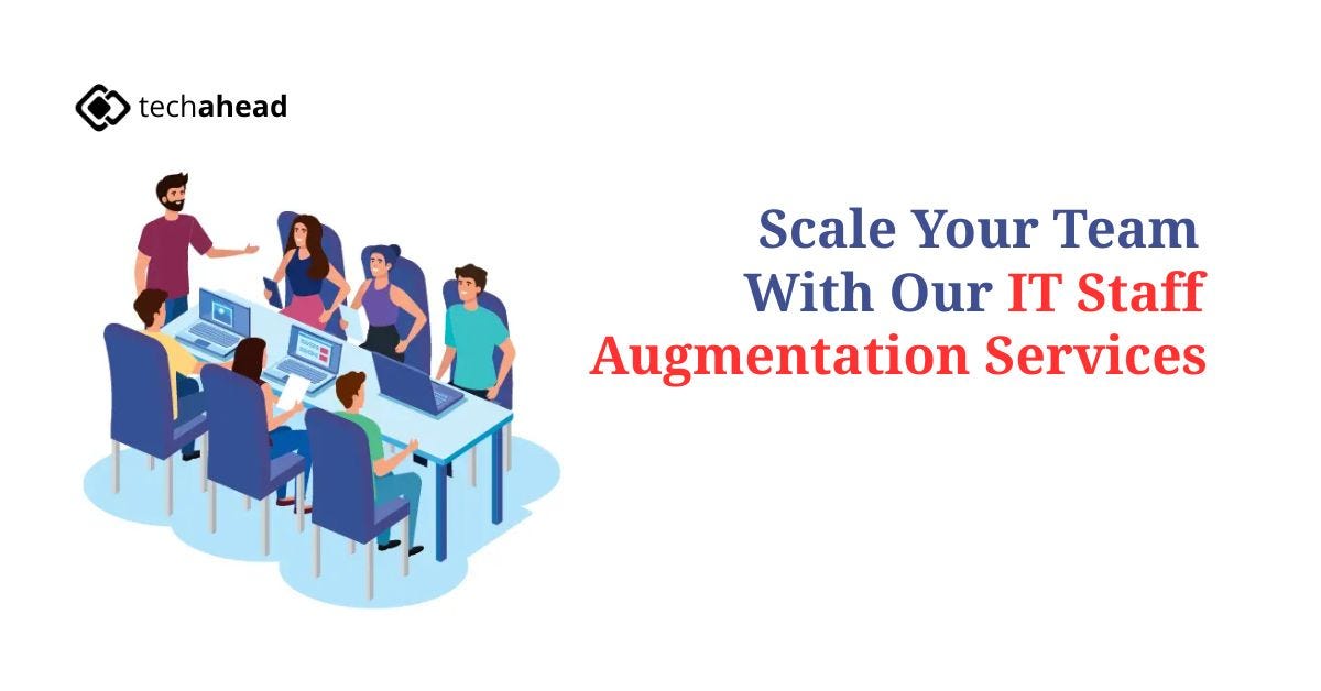Top 10 Benefits of Using IT Staff Augmentation Services for Product Development