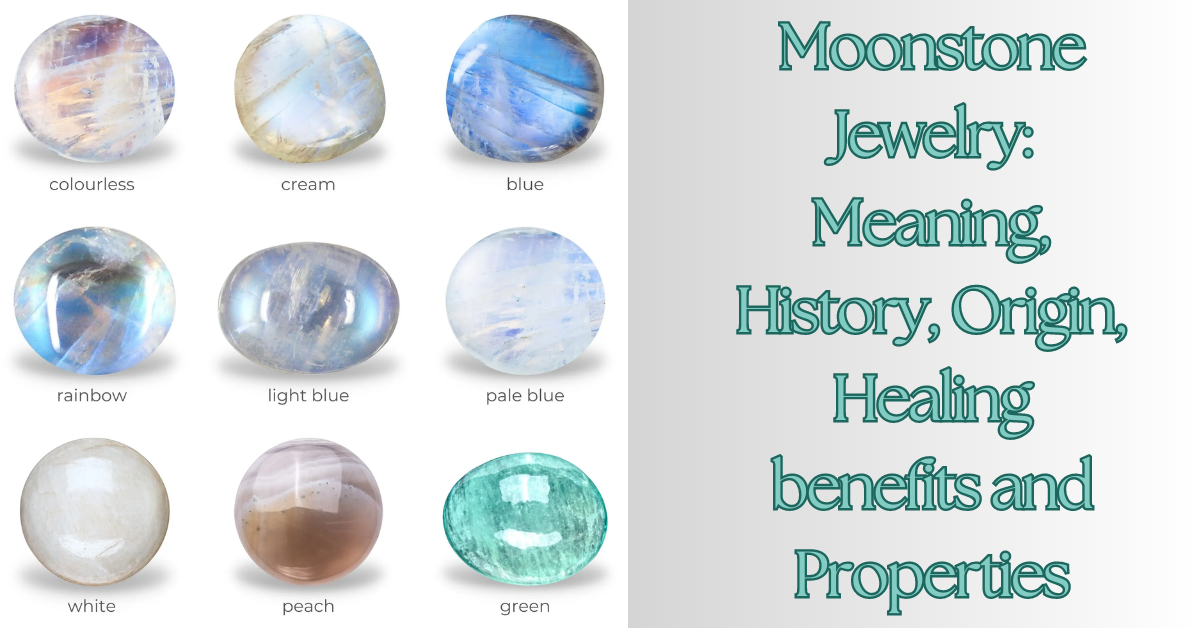 Moonstone Jewelry: Meaning, History, Origin, Healing benefits and  Properties by bispendra singh | Medium