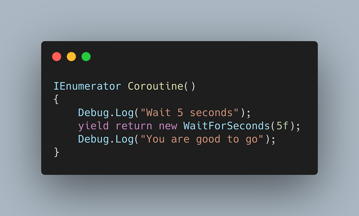 Coroutines in Unity. A coroutine is a function that has the… | by ...