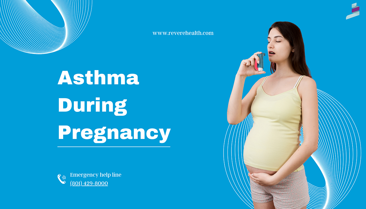 Asthma During Pregnancy. If you are a pregnant woman with… by Revere
