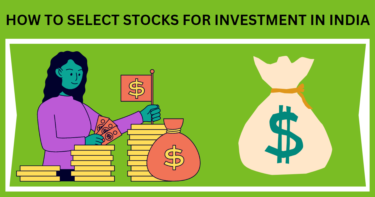 How To Select Stocks For Investment In India by
