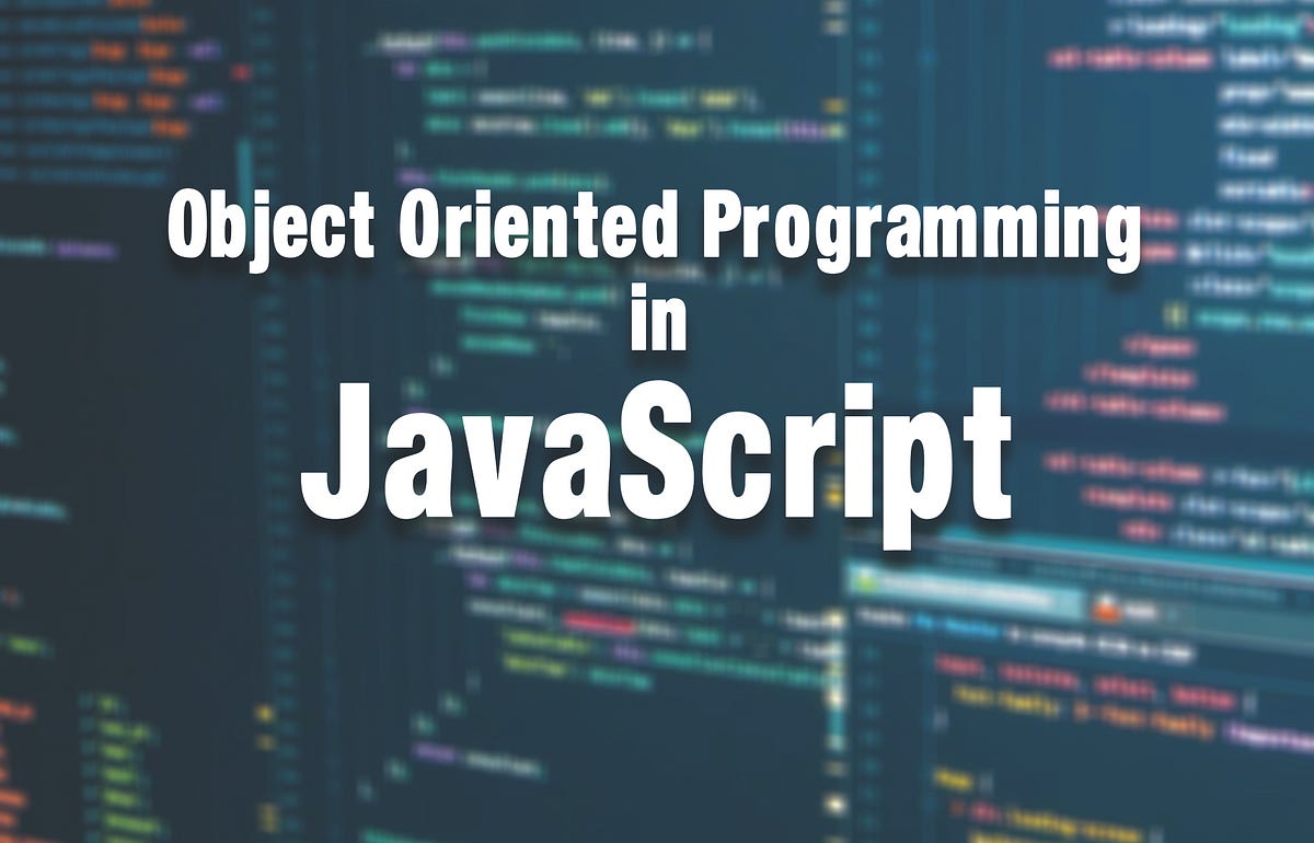 Object-oriented Programming in JavaScript | by Amila Devin | Medium
