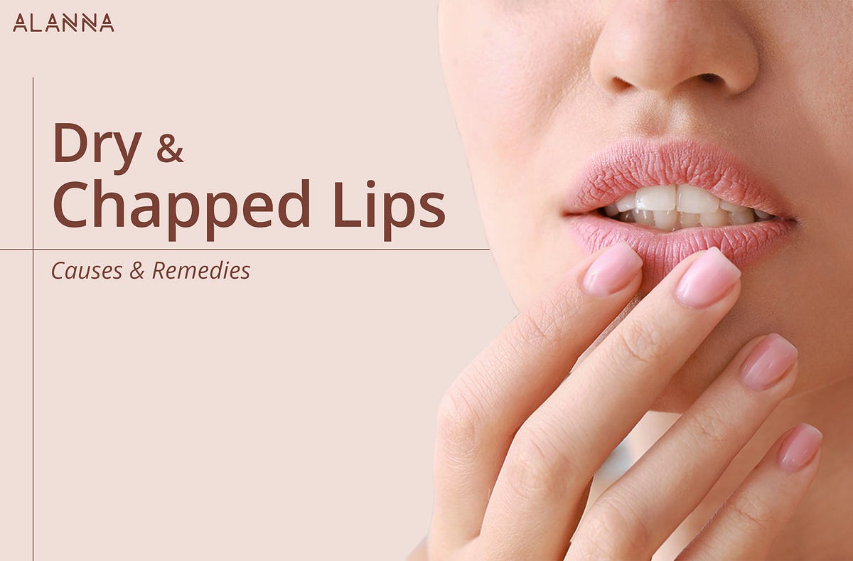 Dry & Chapped Lips Causes & Remedies ALANNA India's First