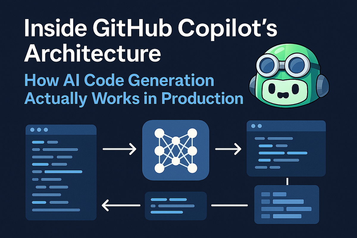Inside GitHub Copilot’s Architecture: How AI Code Generation Actually ...