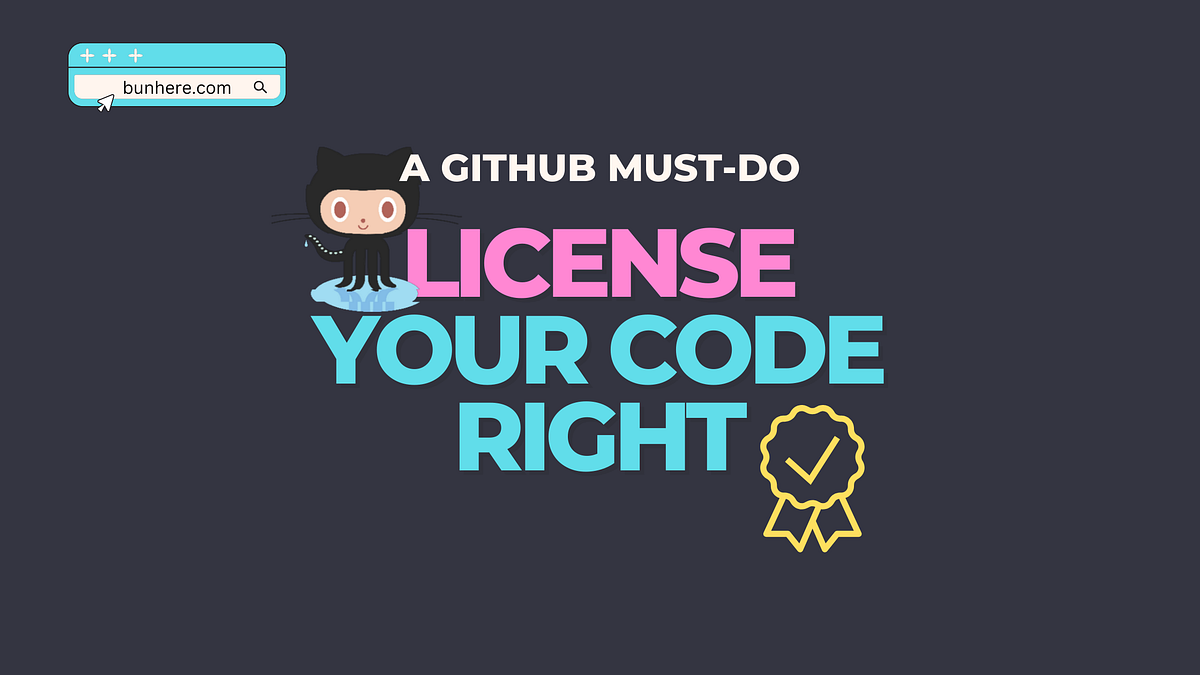 License Your Code Right: A GitHub Must-Do | by Emma N. | Girl In Tech ...