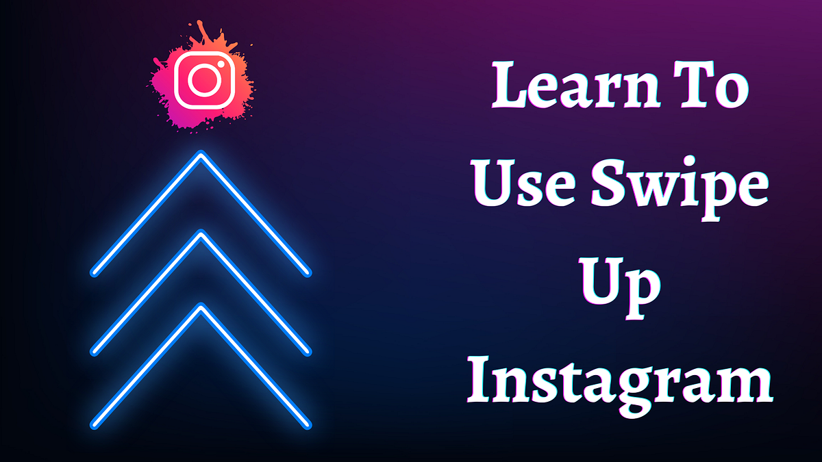 Swipe Up Instagram Learn How To Use It by The Social Space Medium