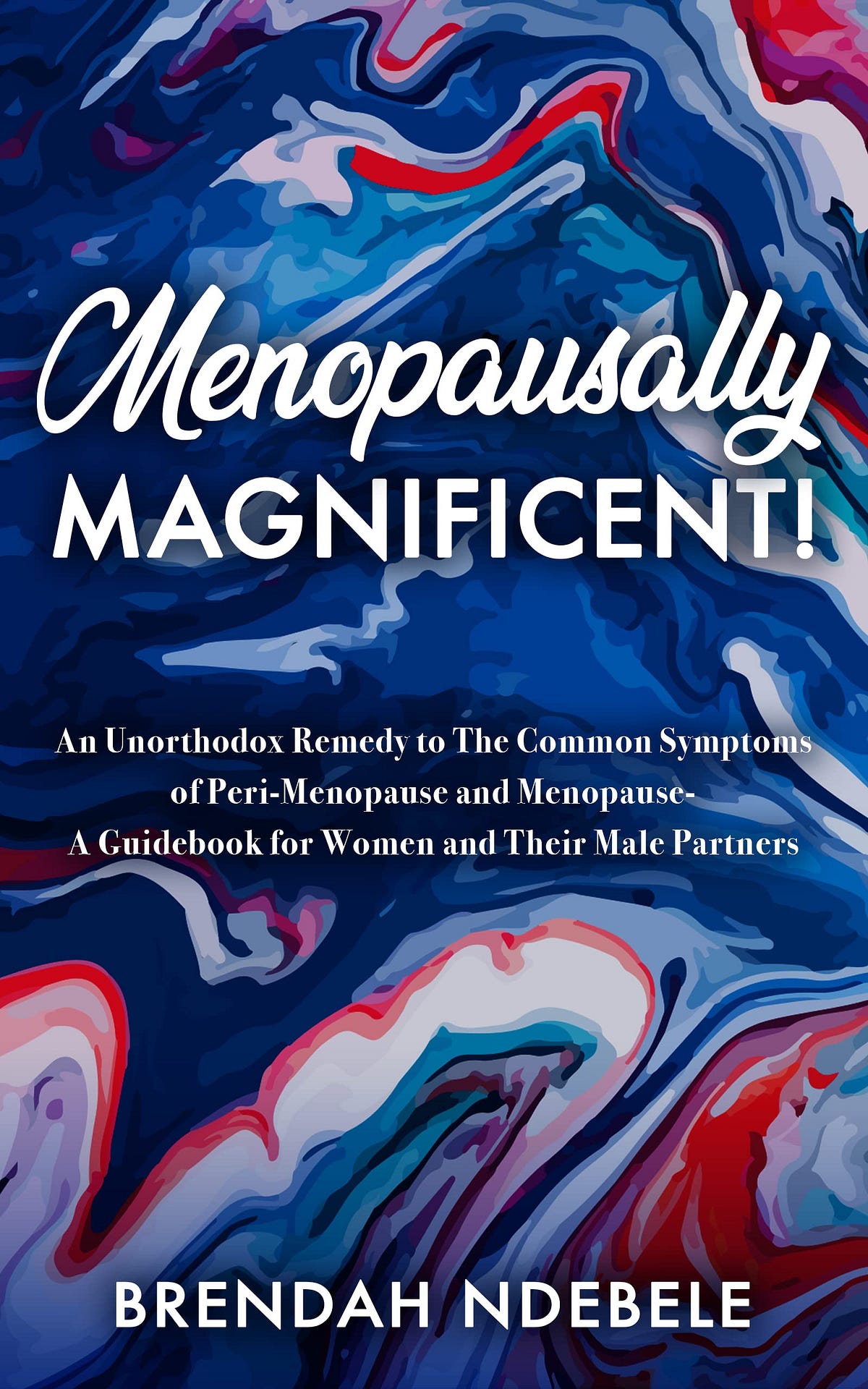 [PDF]MENOPAUSALLY MAGNIFICENT An Unorthodox Remedy for The Common