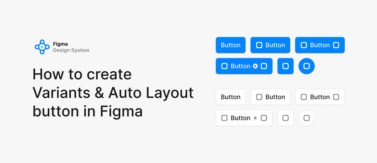 How to create Variants & Auto Layout button in Figma | by Pixsellz | UX  Planet