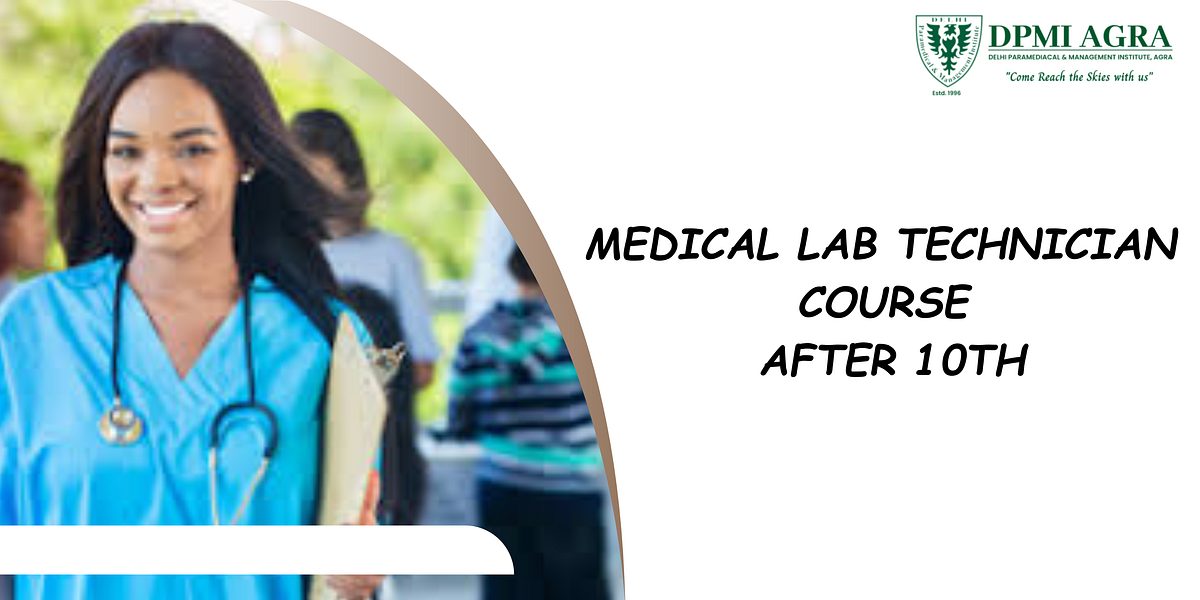 Which Course Is Best for Lab Technicians After 10th | by Dpmiagra | Medium
