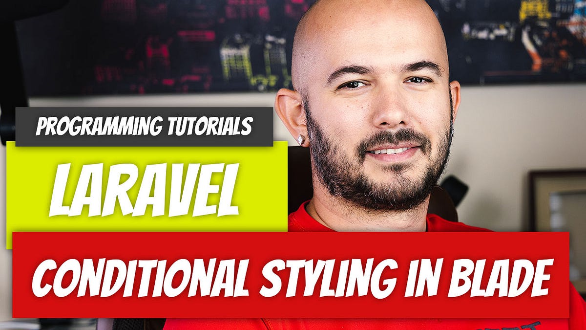 Laravel — P66: Conditional Styling in Blade | by Dino Cajic | Geek Culture  | Medium