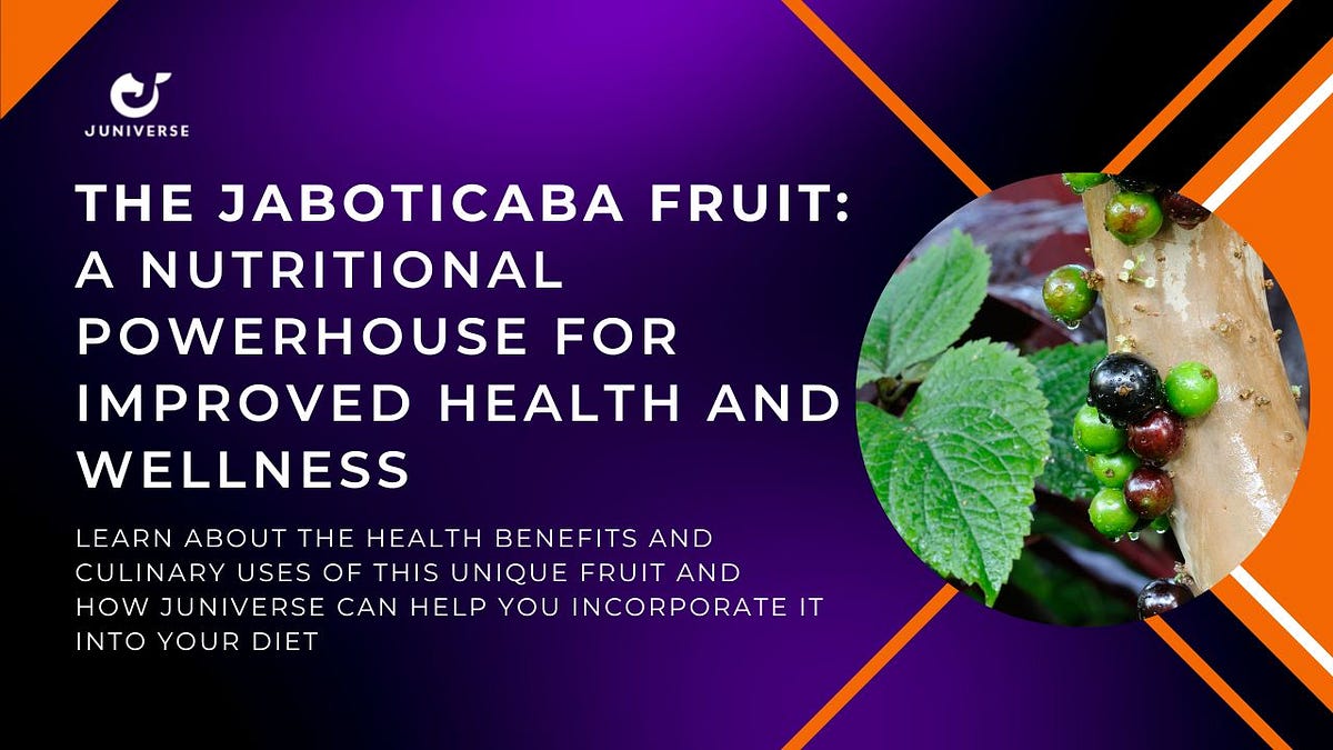The Jaboticaba Fruit A Nutritional Powerhouse for Improved Health and