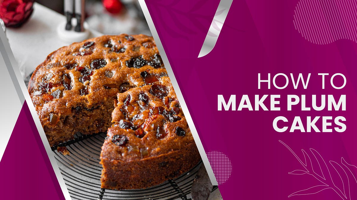 How to make plum cake recipe — Giftdubaionline.com | by Sophy | Medium