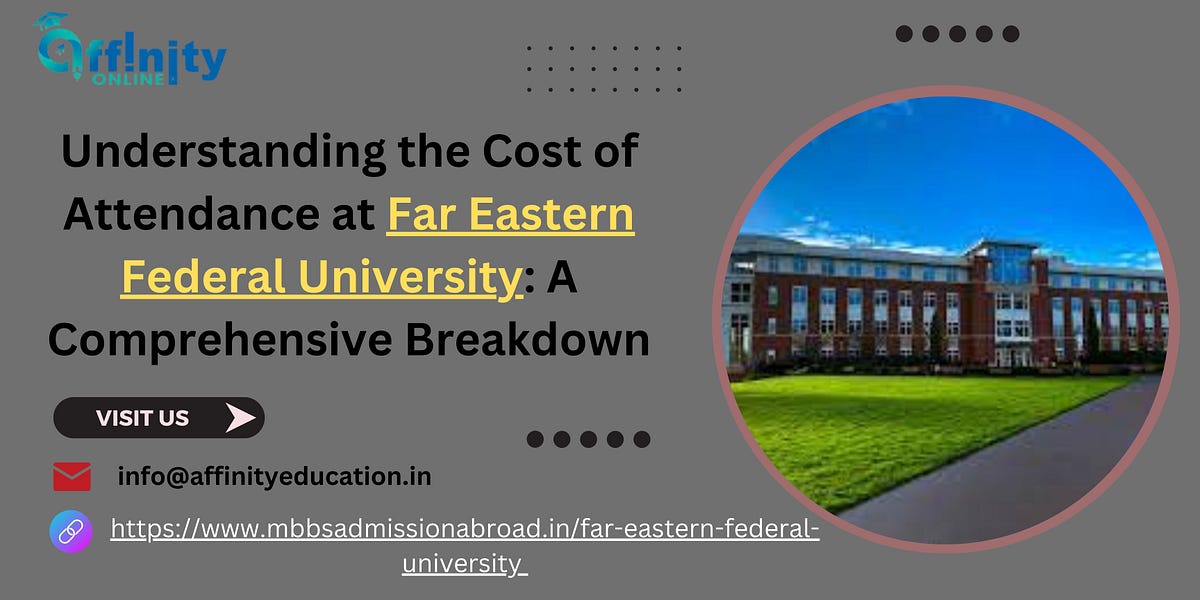 Understanding the Cost of Attendance at Far Eastern Federal University