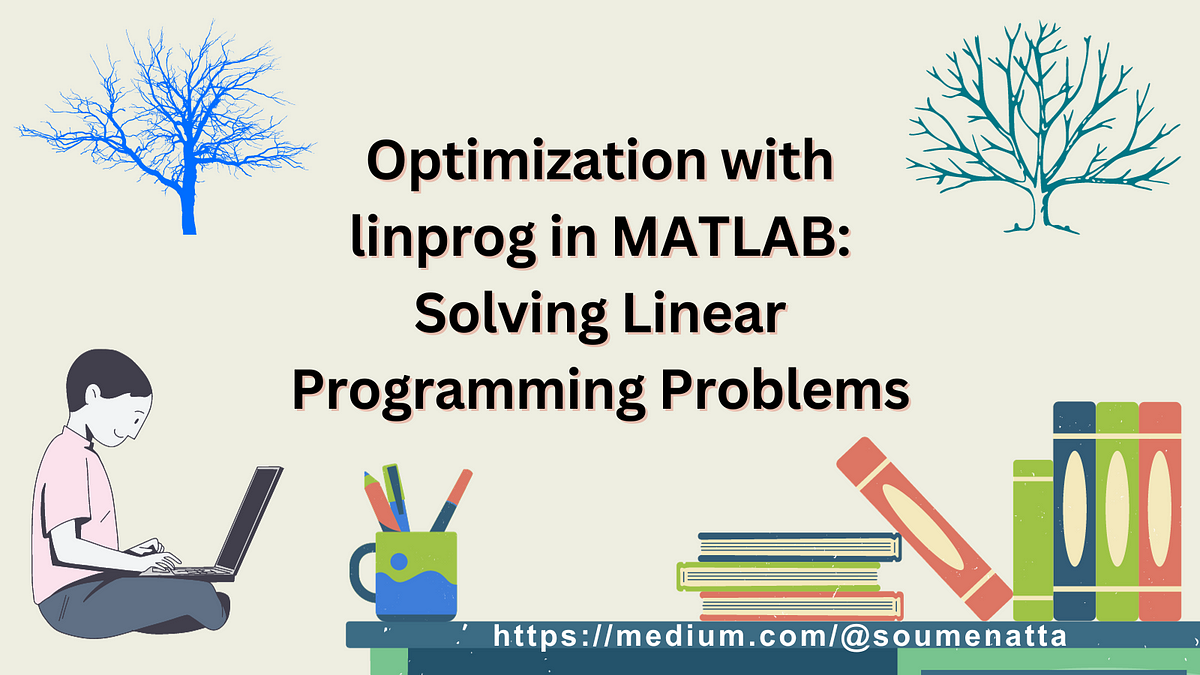 Optimization with linprog in MATLAB: Solving Linear Programming ...