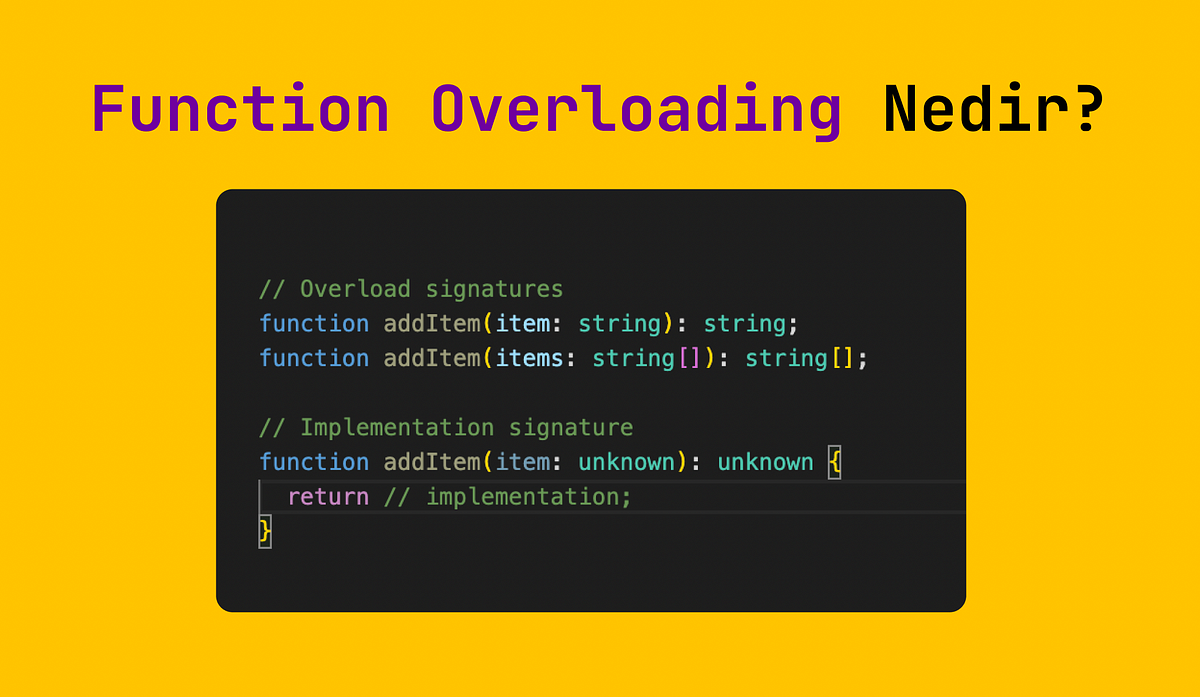 Typescript’de Function Overloading Nedir? | by Tacettin Kustu | Medium