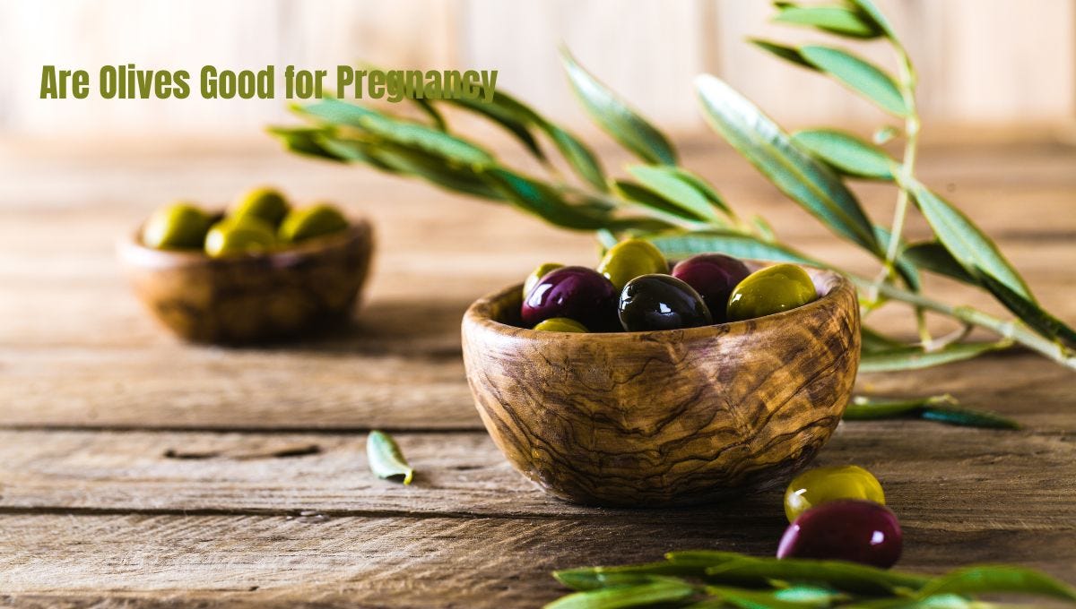Are Olives Good for Pregnancy Nurturing Benefits Explained by Writer, SEO Expert and
