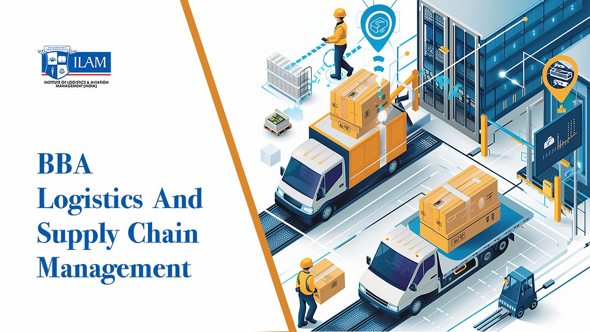 BBA Logistics and Supply Chain Management - Educationdistence - Medium